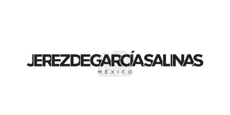 Jerez de Garcia Salinas dans l'emblème du Mexique pour l'impression et le web. Design dispose d'un style géométrique, illustration vectorielle avec typographie en gras dans la police moderne. Lettrage slogan graphique isolé sur fond blanc.