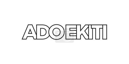 Ado Ekiti im Nigeria-Emblem für Print und Web. Design mit geometrischem Stil, Vektorillustration mit kühner Typografie in moderner Schrift. Grafischer Slogan Schriftzug isoliert auf weißem Hintergrund.