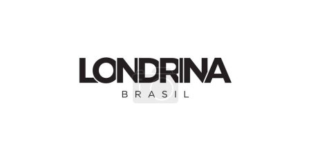 Londrina in the Brasil emblem for print and web. Design features geometric style, vector illustration with bold typography in modern font. Graphic slogan lettering isolated on white background.