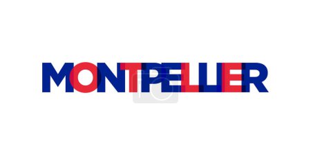 Montpellier dans l'emblème de France pour l'impression et le web. Design dispose d'un style géométrique, illustration vectorielle avec typographie en gras dans la police moderne. Lettrage slogan graphique isolé sur fond blanc.