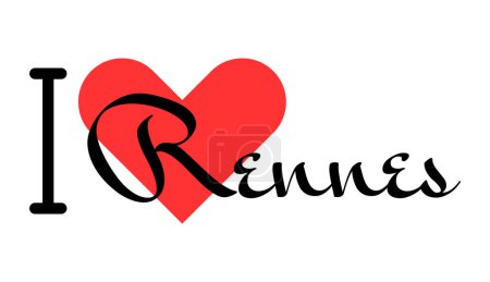 I love Rennes, city of France. Hand drawn letters with red heart. Vector illustration lettering, modern design