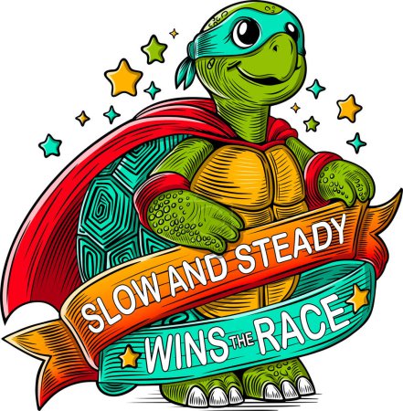 Turtle illustration with ribbon, cape, mask, stars and motivational slogan. 
