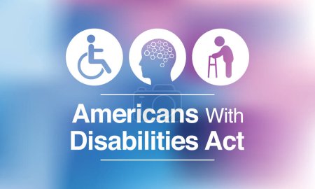 Los estadounidenses con discapacidad actúan cada año el 26 de julio, ADA es una ley de derechos civiles que prohíbe la discriminación basada en la discapacidad. Ilustración vectorial.