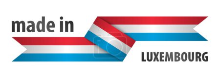Made in Luxembourg graphic and label. Element of impact for the use you want to make of it.