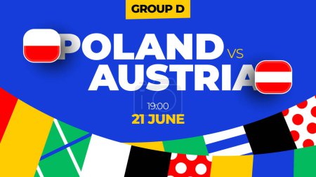 Poland vs Austria football 2024 match versus. 2024 group stage championship match versus teams intro sport background, championship competition.