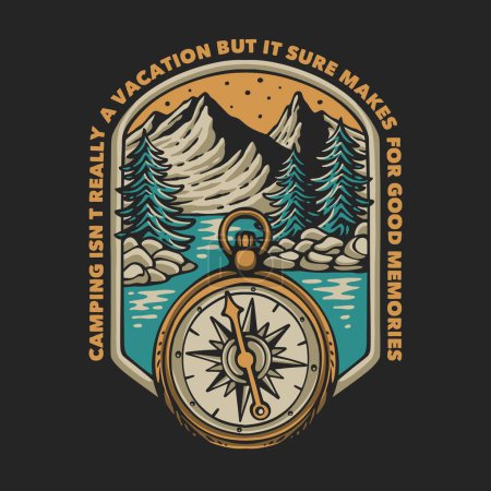 Illustration for Vector illustration camping isn't really a vacation but it sure makes for good memories for t shirt design - Royalty Free Image