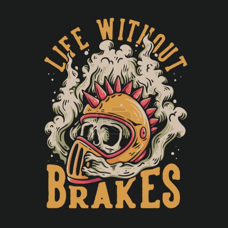 Illustration for T Shirt Design Life Without Brakes With Skull In Helmet Vintage Illustration - Royalty Free Image