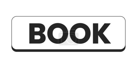 Illustration for Booking button flat monochrome isolated vector object. Book now. Editable black and white line art drawing. Simple outline spot illustration for web graphic design - Royalty Free Image