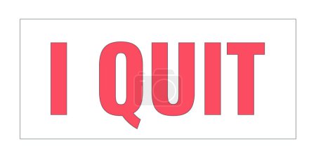 Illustration for I quit sign placard 2D linear cartoon object. Quitting job banner isolated line vector element white background. Resign decision making. Resignation announcement color flat spot illustration - Royalty Free Image