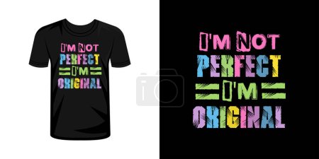 Illustration for I'm not perfect i'm original tshirt typography design vector - Royalty Free Image