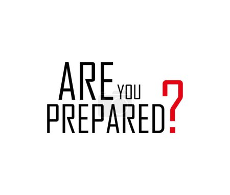 Illustration for Are you prepared on white background - Royalty Free Image