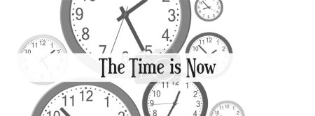 the time is now sign on white background