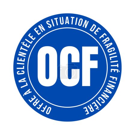 Photo pour OCF offre aux clients en situation de fragilité financière symbole appelé OCF offre a la clientele en situation de fragilite financiere in French language - image libre de droit