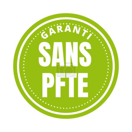 Téléchargez les photos : Symbole gratuit PTFE garanti appelé garanti sans PFTE en français - en image libre de droit
