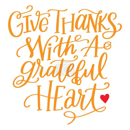 Vector Hand lettering Thanksgiving Quote. Give Thanks with Grateful Heart modern calligraphy