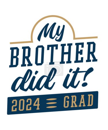 Ilustración de Diseño conmemorativo de la camiseta que celebra la graduación de un hermano con "¡Mi hermano lo hizo! 2024 Grado "texto. - Imagen libre de derechos