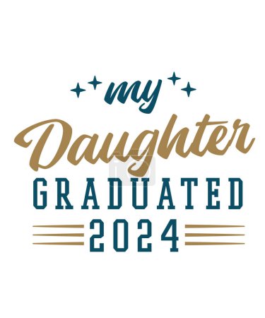 Téléchargez les photos : Ma fille diplômée 2024, vecteur t-shirt, diplômé, célébration, famille, fierté, enfants - en image libre de droit