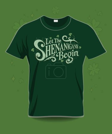 Let The Shenanigans Begin St Patrick's Day t-shirt
