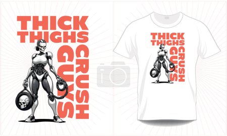Illustration for Futuristic Robot Woman Thick Thighs Crush Guys t-shirt - Royalty Free Image