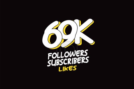 Illustration for 69K, 69.000 Followers Subscribers and Likes for Social Media for Internet Use, Vector - Royalty Free Image