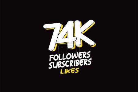Illustration for 74K, 74.000 Followers Subscribers and Likes for Social Media for Internet Use, Vector - Royalty Free Image