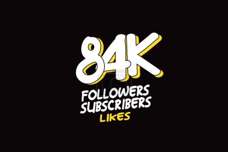 Illustration for 84K, 84.000 Followers Subscribers and Likes for Social Media for Internet Use, Vector - Royalty Free Image