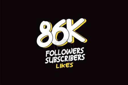 Illustration for 86K, 86.000 Followers Subscribers and Likes for Social Media for Internet Use, Vector - Royalty Free Image