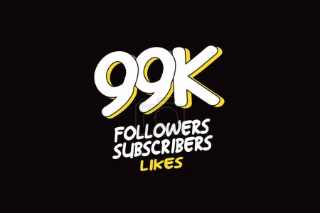 Illustration for 99K, 99.000 Followers Subscribers and Likes for Social Media for Internet Use,Vector - Royalty Free Image