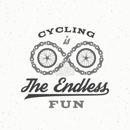 Ilustración de El ciclismo es la diversión sin fin. Plantilla de logotipo de etiqueta de bicicleta vectorial retro. Cadena de bicicletas símbolo infinito estilo vintage ilustración con tipografía y textura Shabby. Aislado - Imagen libre de derechos