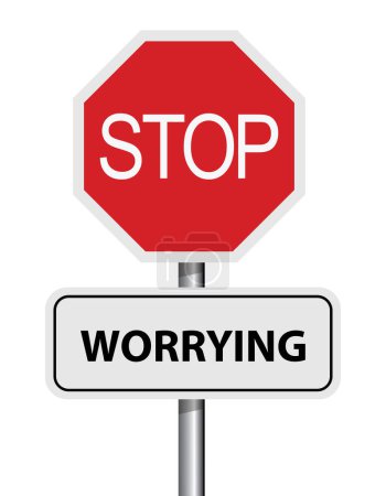 Illustration for Stop worrying road sign, isolated on white background, vector illustration - Royalty Free Image