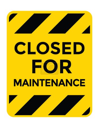 Ilustración de Closed for maintenance sticker or sign, yellow and black, vector illustration - Imagen libre de derechos