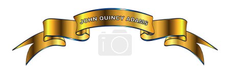 Illustration for John Quincy Adams former president of the USA golden ribbon banner isolated over a white background. - Royalty Free Image