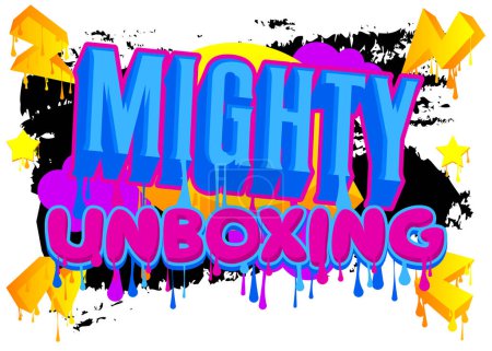 Mighty Unboxing. Graffiti tag. Abstract modern street art decoration performed in urban painting style.