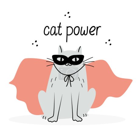 Karte mit einer lustigen Heldenkatze mit Maske und Mantel. Handgezeichnete flache Vektorillustration und Schriftzug. Cat Power Zitat. 