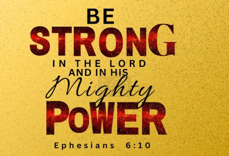 Englische Bibelverse "Sei stark in dem Herrn und in seiner mächtigen Macht" Epheser 6: 10