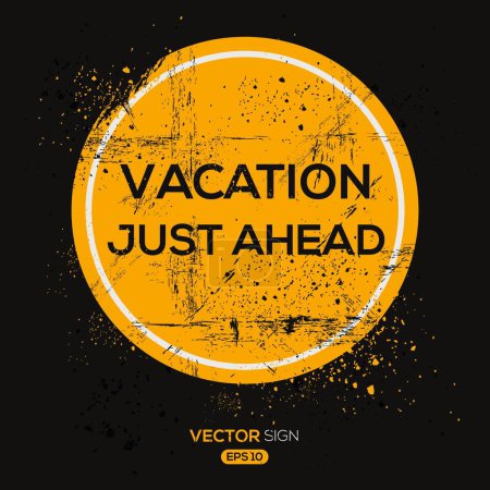 Illustration for (Vacation Just Ahead) design, vector illustration. - Royalty Free Image