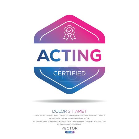 Acting Certified badge, vector illustration.