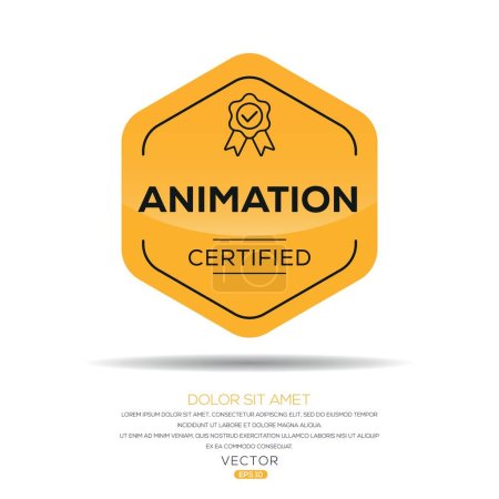 Animation Certified badge, vector illustration.