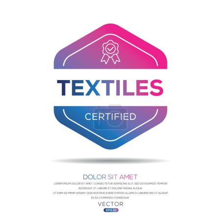 Textiles Certified badge, vector illustration.