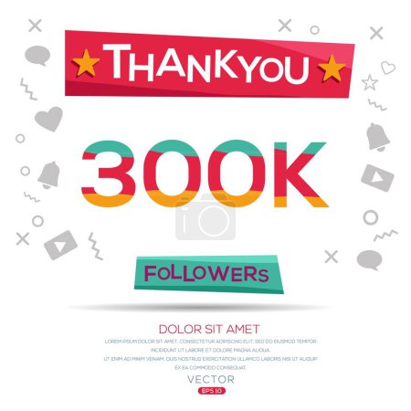 Illustration for Creative Thank you (300k, 300000) followers celebration template design for social network and follower, Vector illustration. - Royalty Free Image