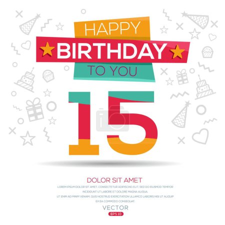 Téléchargez les illustrations : Joyeux anniversaire Texte (15 ans) Carte de vœux colorée, Illustration vectorielle. - en licence libre de droit