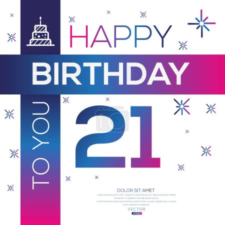 Happy Birthday to you text (21 years) Colorful greeting card ,Vector illustration.