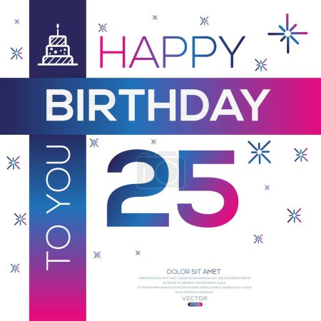 Téléchargez les illustrations : Joyeux anniversaire Texte (25 ans) Carte de vœux colorée, Illustration vectorielle. - en licence libre de droit