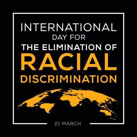International Day for the Elimination of Racial Discrimination, held on 21 March.