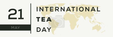 International Tea Day, held on 21 May.
