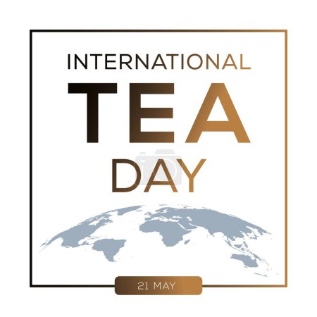 International Tea Day, held on 21 May.