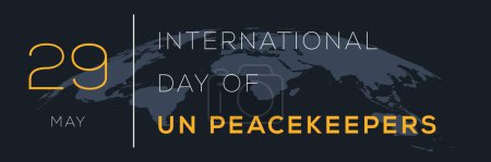 International Day of UN Peacekeepers, held on 29 May.