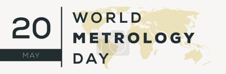 World Metrology Day, held on 20 May.
