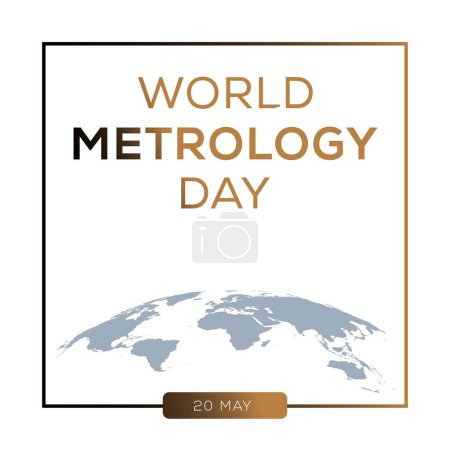 World Metrology Day, held on 20 May.