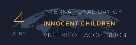 Internationaler Tag unschuldiger Kinder, Opfer von Aggressionen, am 4. Juni.